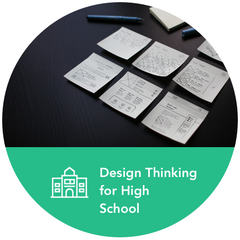 Design Thinking for High School - Browser Based