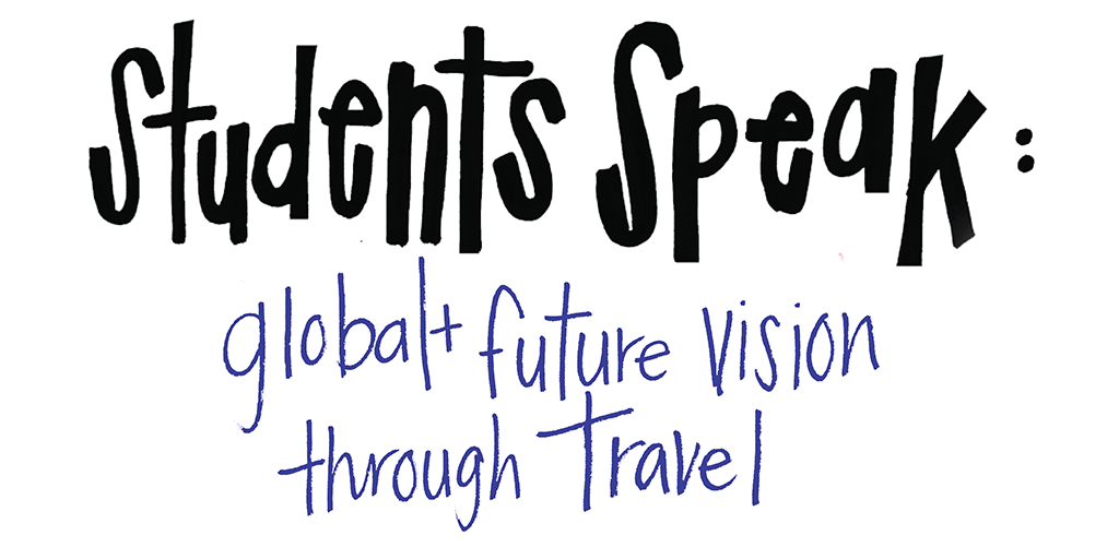 Students Speak — Global & Future Vision Through Travel | Part 1