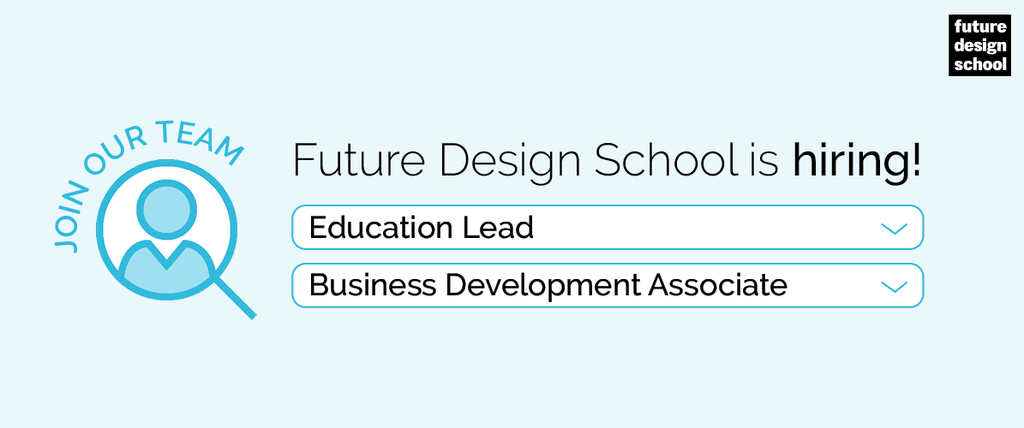 Future Design School is Hiring!