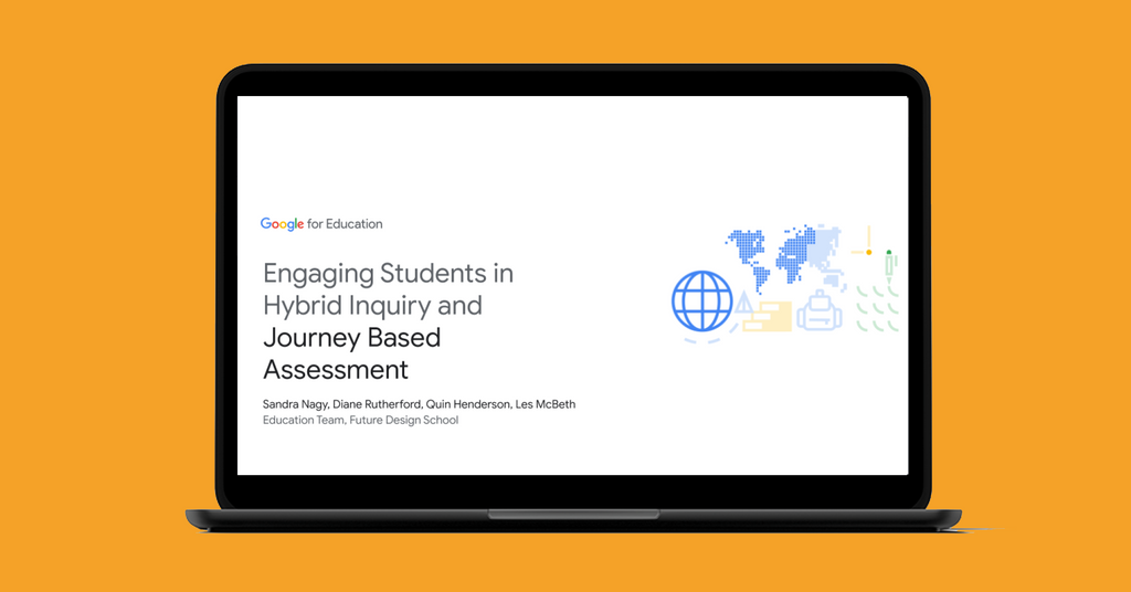 Engaging Students in Hybrid Inquiry and Journey Based Assessment with Google