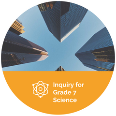 Inquiry for Grade 7 Science