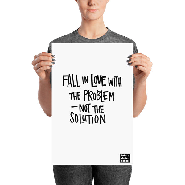 Fall In Love With The Problem Poster