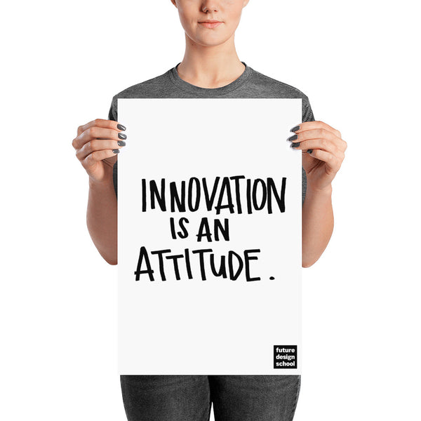 Innovation is an Attitude Poster